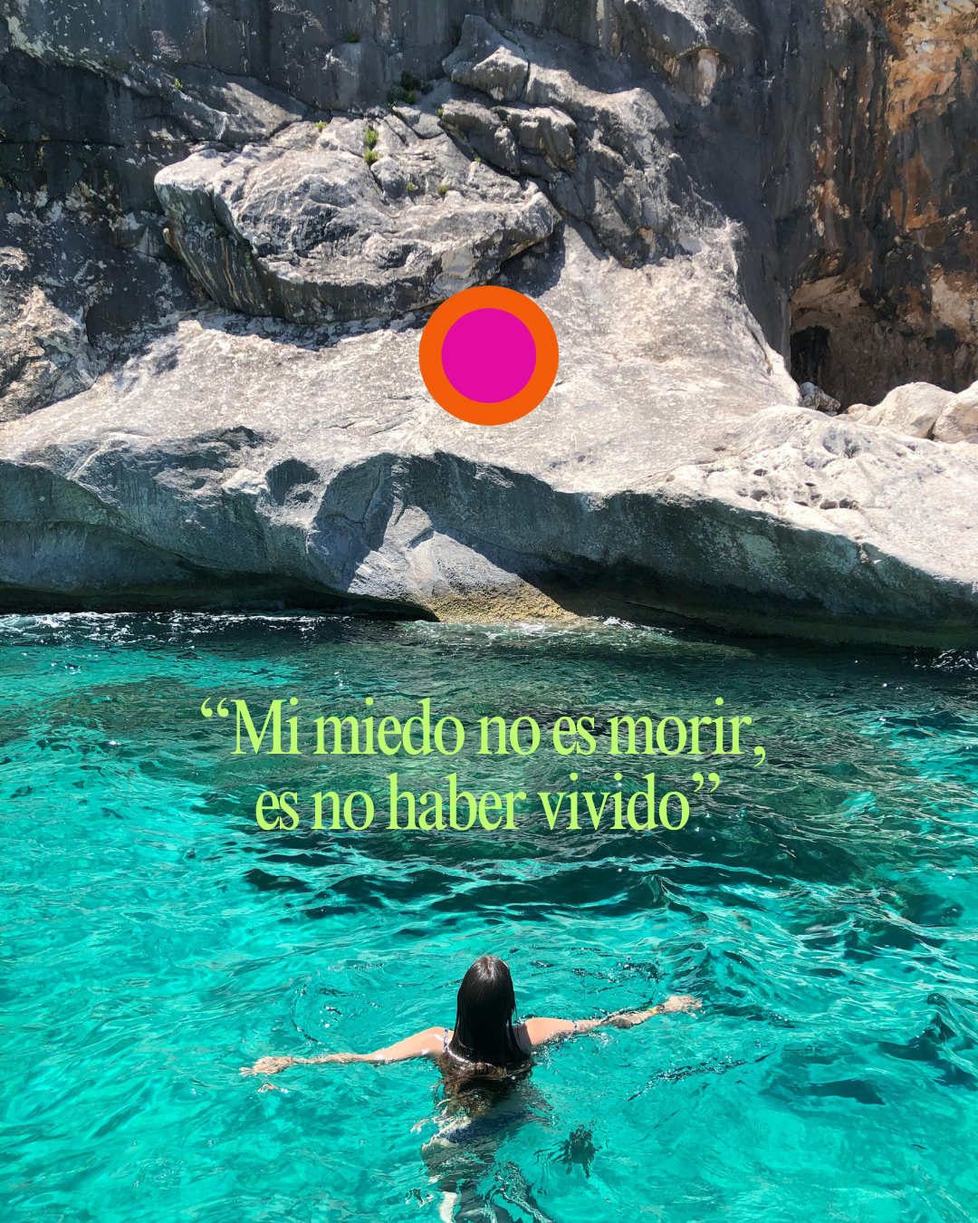 Mi miedo no es morir, es no haber vivido